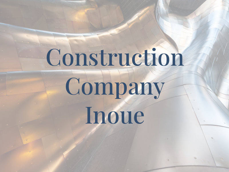 Construction Company Inoue