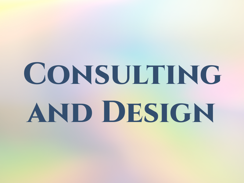 Consulting and Design
