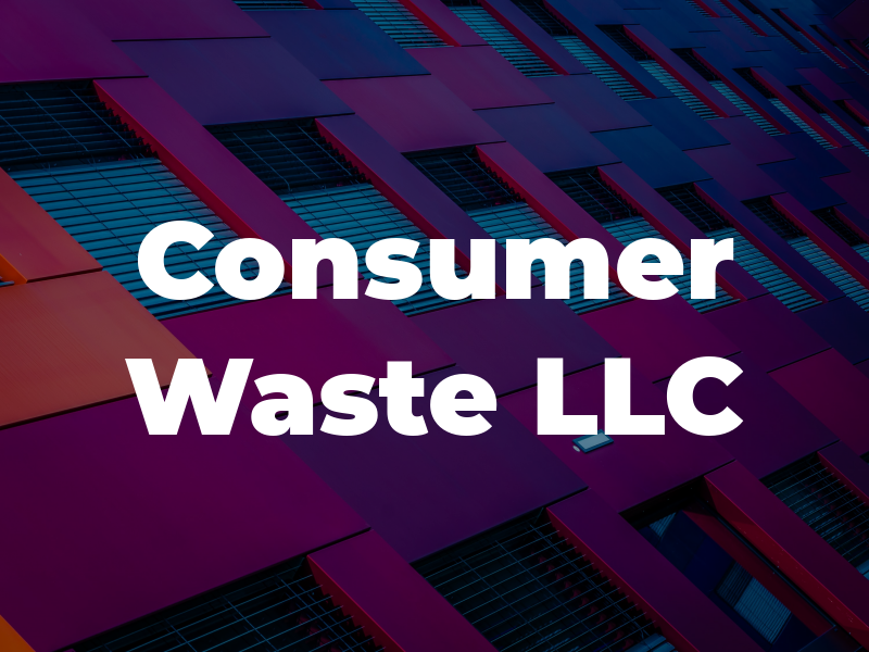 Consumer Waste LLC