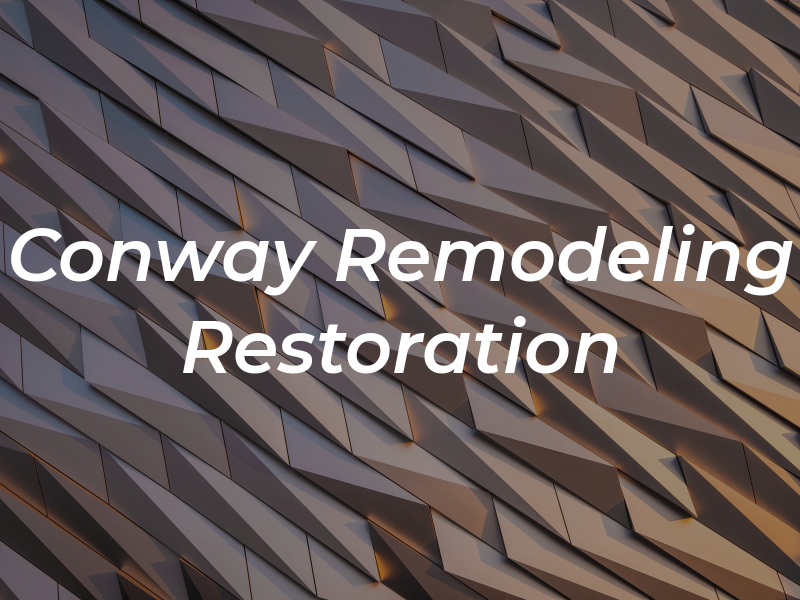 Conway Remodeling & Restoration