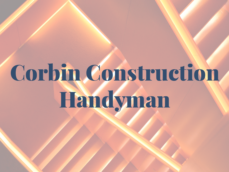Corbin Construction and Handyman