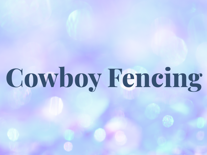 Cowboy Fencing