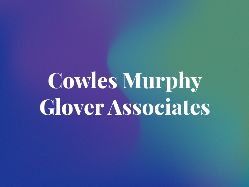 Cowles Murphy Glover & Associates