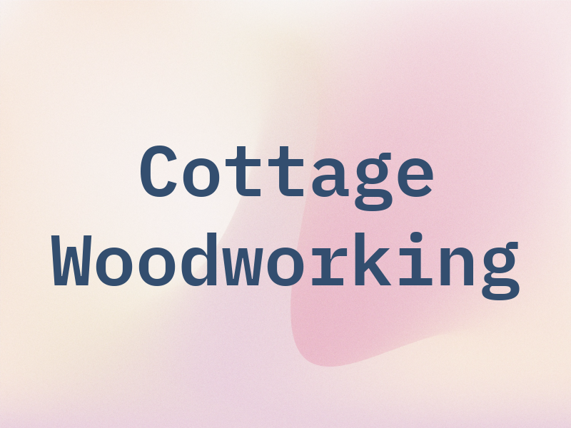 Cottage Woodworking