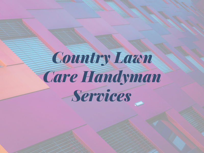 Country BOY Lawn Care AND Handyman Services