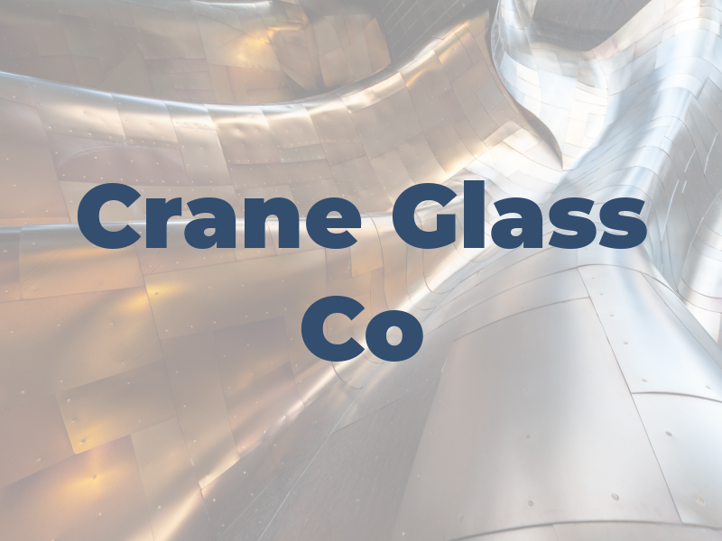 Crane Glass Co