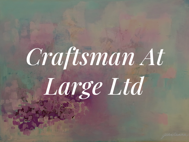 Craftsman At Large Ltd