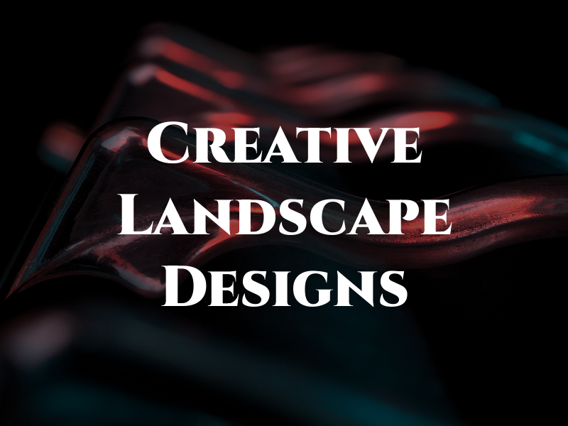 Creative Landscape Designs