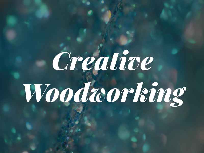 Creative Woodworking