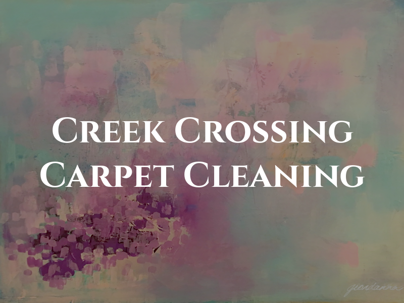 Creek Crossing Carpet Cleaning