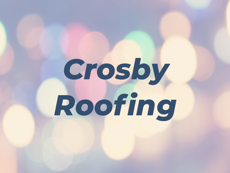 Crosby Roofing