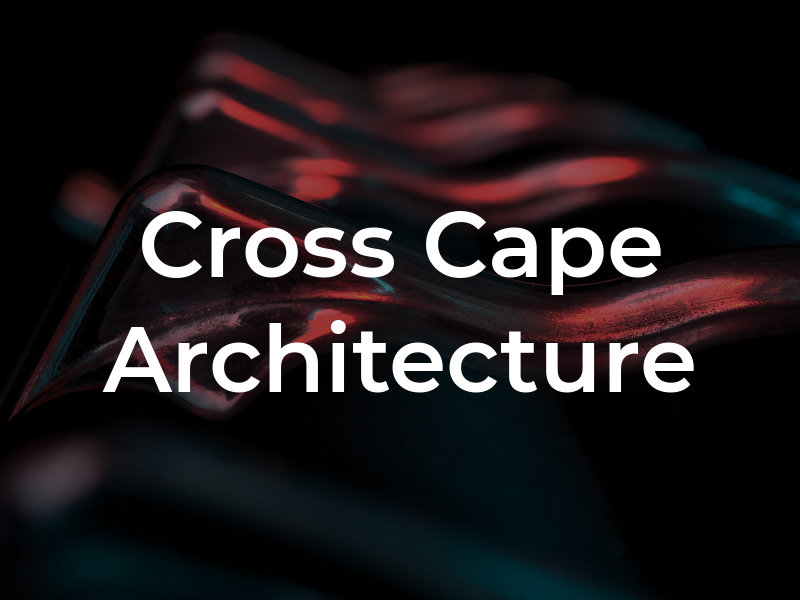 Cross Cape Architecture