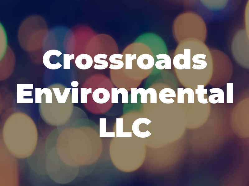 Crossroads Environmental LLC