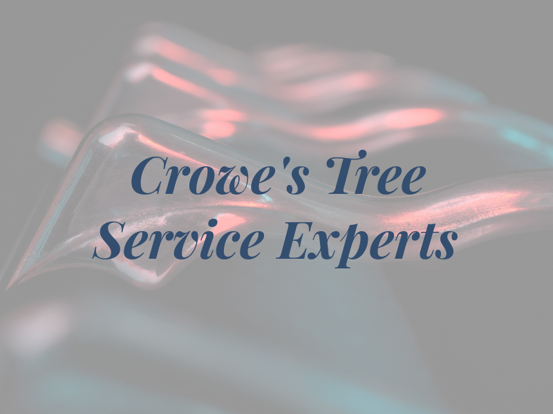 Crowe's Tree Service Experts