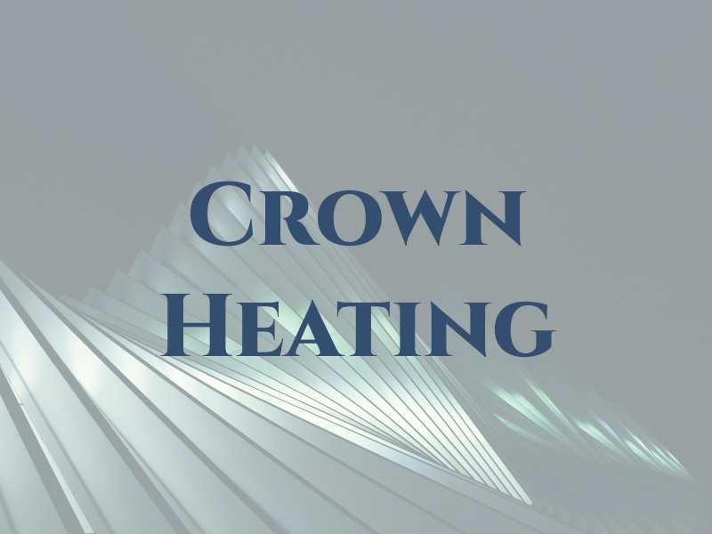 Crown Heating