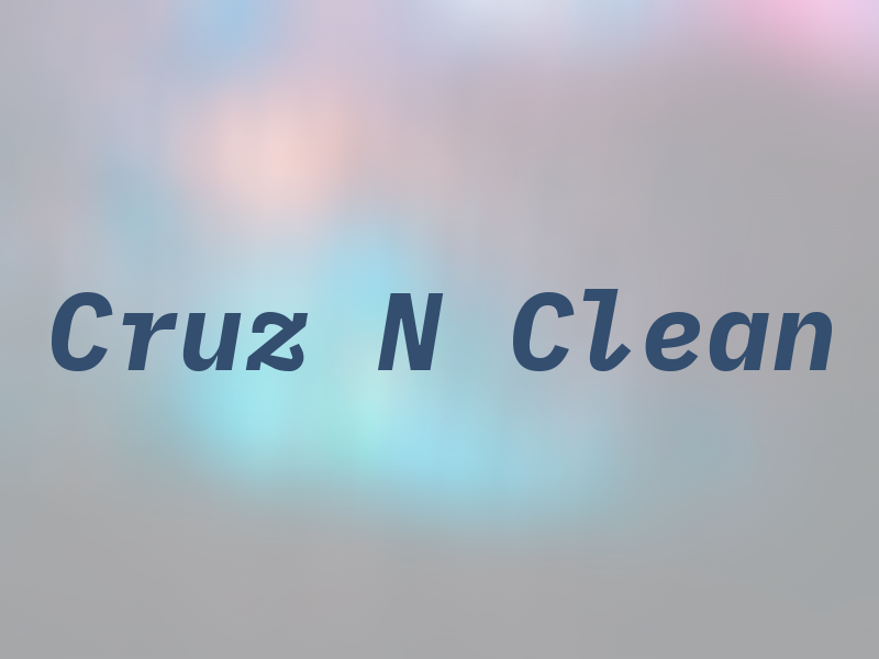 Cruz N Clean