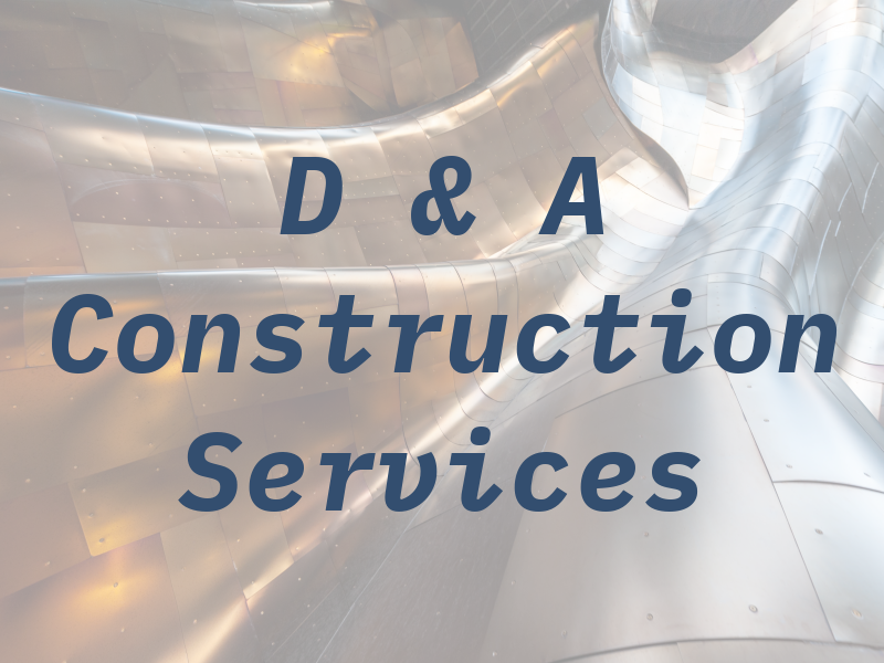 D & A Construction Services