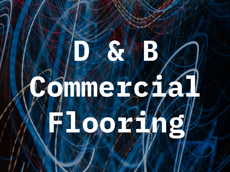 D & B Commercial Flooring