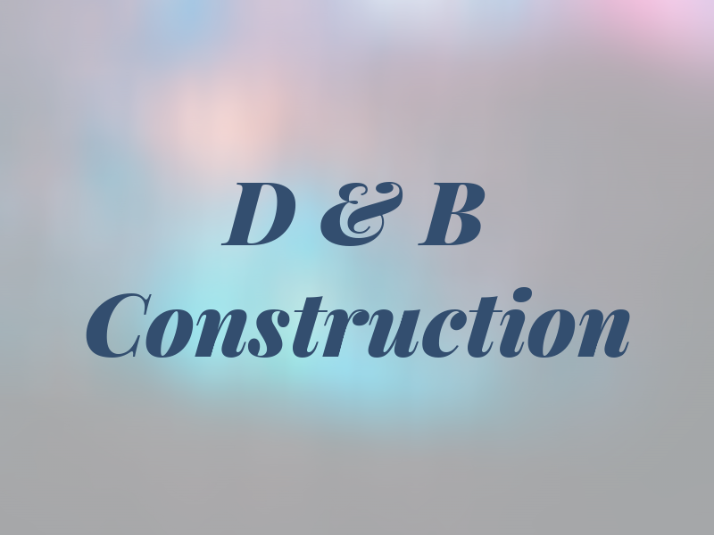D & B Construction