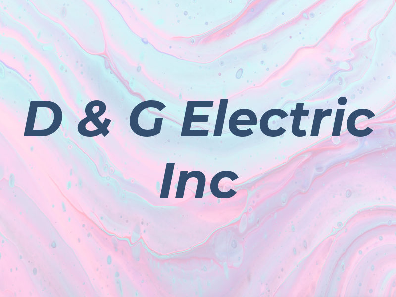 D & G Electric Inc