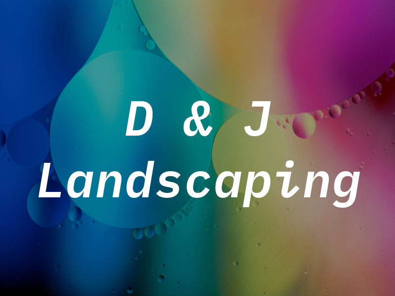 D & J Landscaping