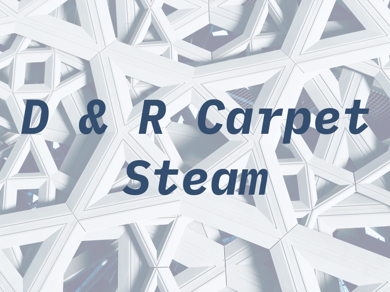 D & R Carpet Steam