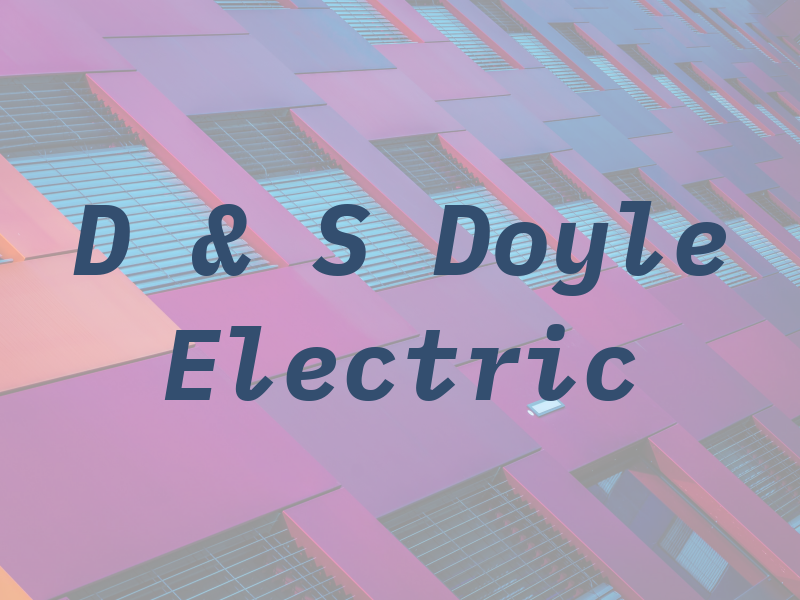 D & S Doyle Electric