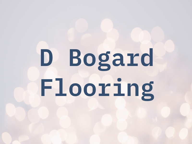 D Bogard Flooring
