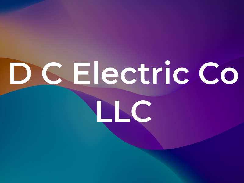 D C Electric Co LLC