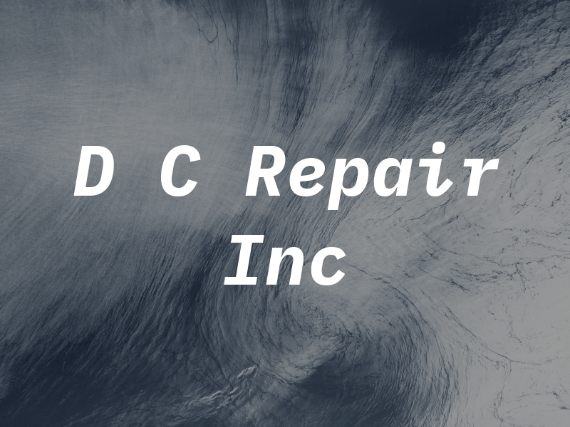 D C Repair Inc