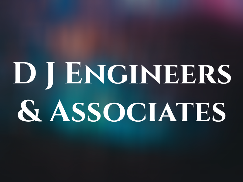 D J Engineers & Associates