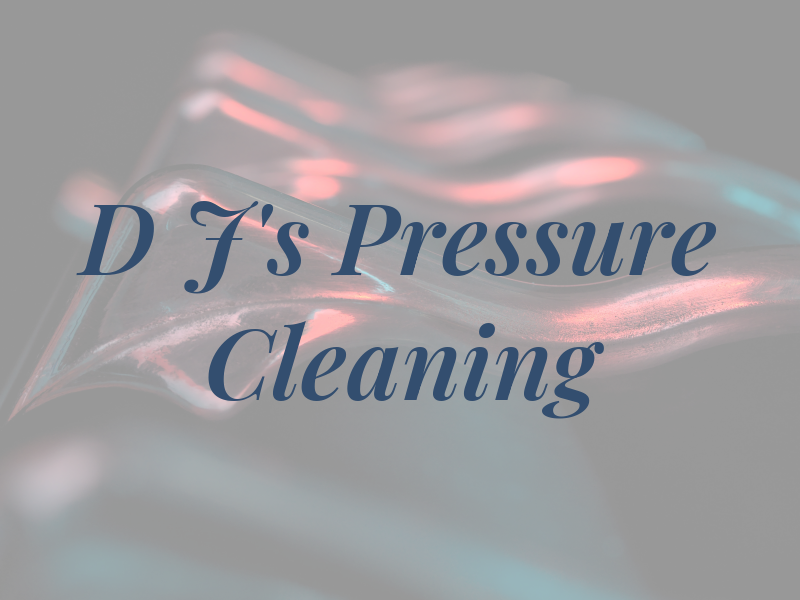 D J's Pressure Cleaning