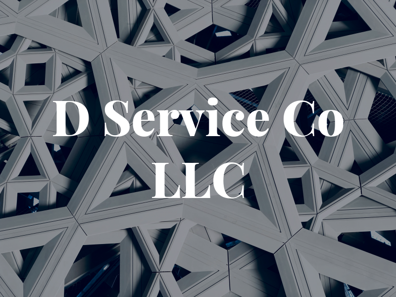D Service Co LLC