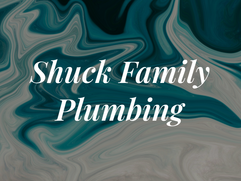 D Shuck Family Plumbing
