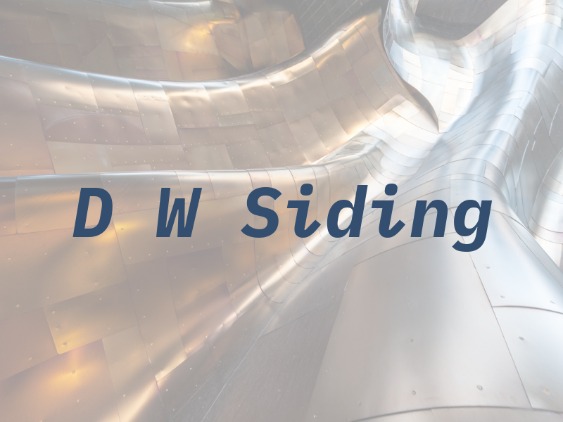 D W Siding