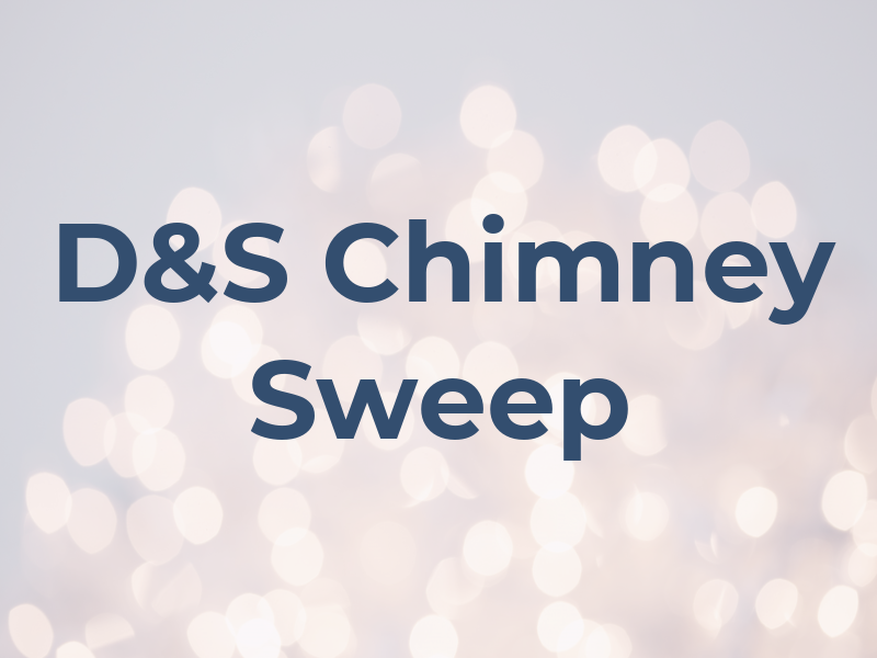 D&S Chimney Sweep