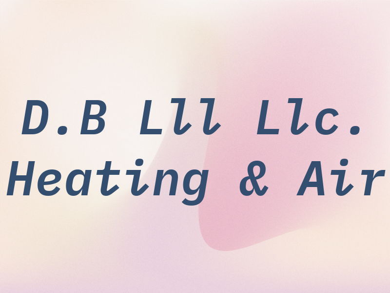 D.B Lll Llc. Heating & Air