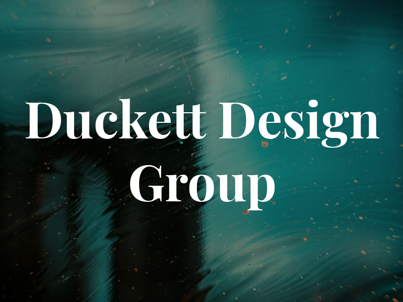 Duckett Design Group Inc