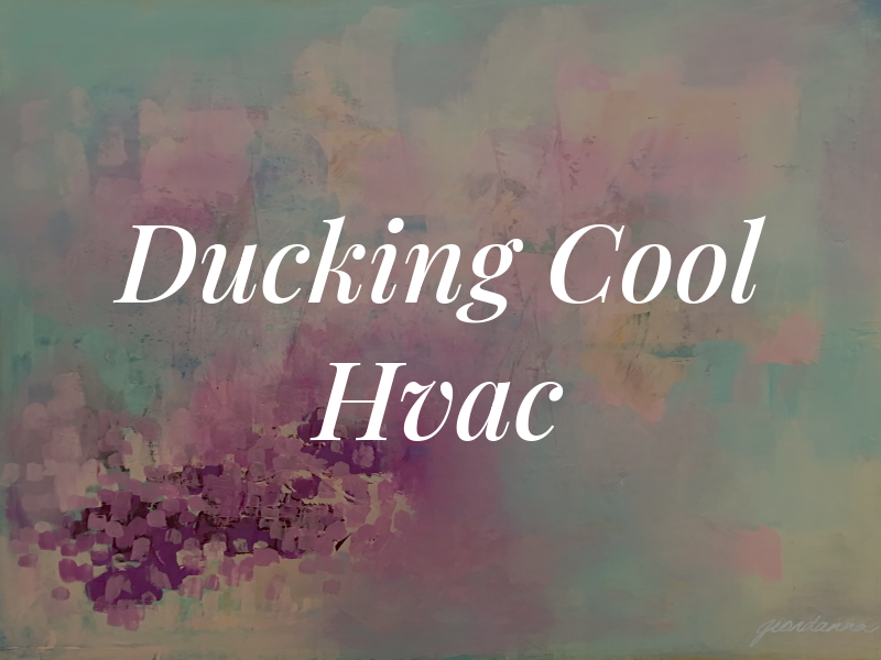 Ducking Cool Hvac LLC
