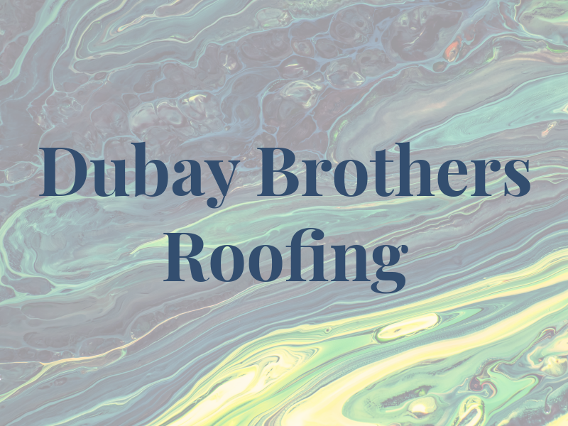 Dubay Brothers Roofing