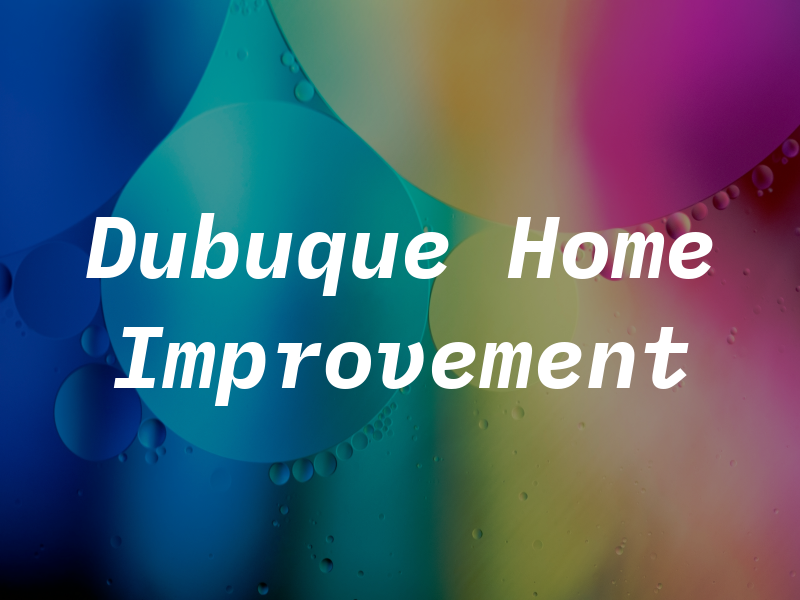 Dubuque Home Improvement