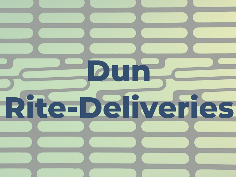 Dun Rite-Deliveries