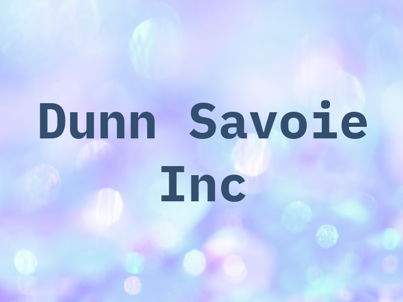 Dunn Savoie Inc