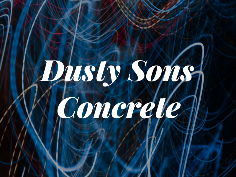 Dusty & Sons Concrete LLC