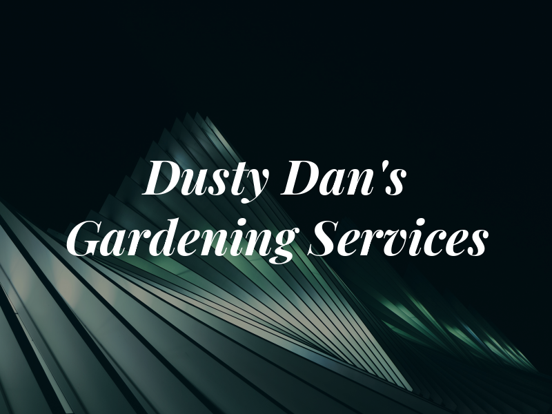 Dusty Dan's Gardening Services