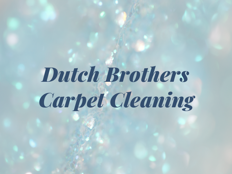 Dutch Brothers Carpet Cleaning