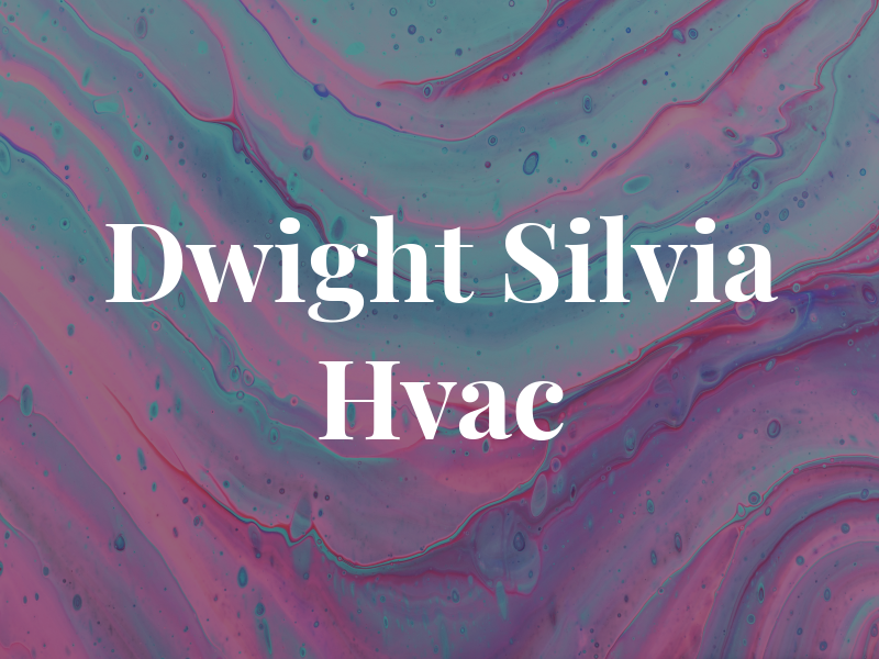 Dwight D Silvia Hvac