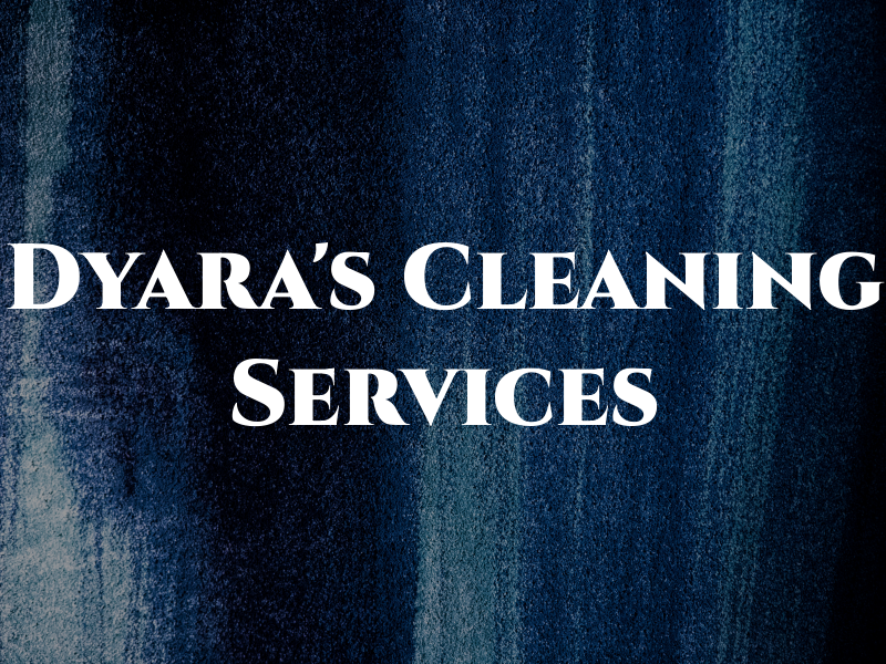 Dyara's Cleaning Services