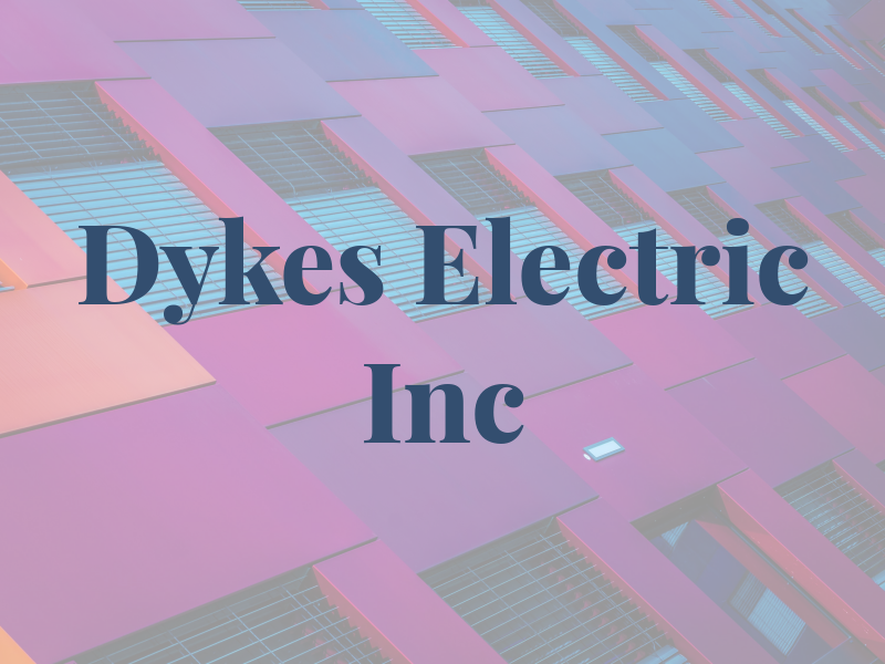 Dykes Electric Inc