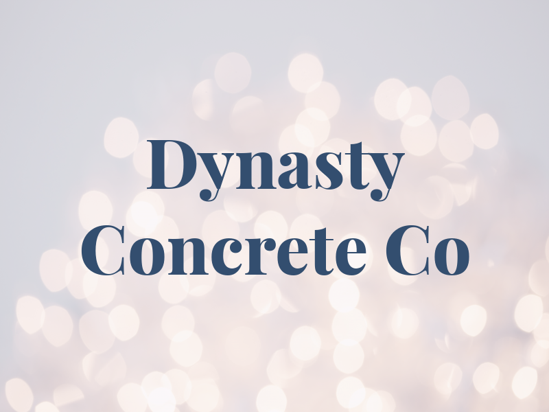 Dynasty Concrete Co